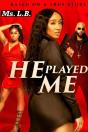 He Played Me - Preview