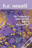 He Prepares A Table For Me Before My Enemies