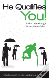 He Qualifies You!: Inheriting The Blessi