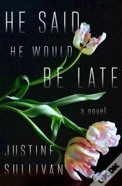 Capa do artigo He Said He Would Be Late