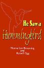 He Saw A Hummingbird - Preview