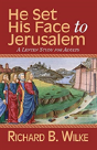 He Set His Face To Jerusalem - Preview