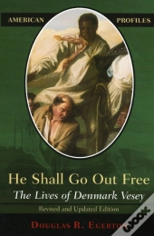 He Shall Go Out Free