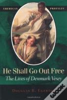 He Shall Go Out Free