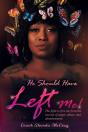 He Should Have Left Me - Preview