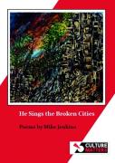 He Sings The Broken Cities