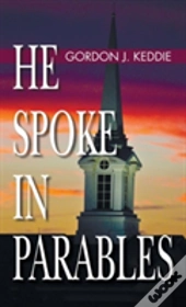 He Spoke In Parables