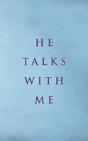 He Talks With Me - Preview