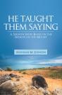 He Taught Them Saying - Preview