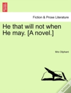 Capa do artigo He That Will Not When He May. (A Novel.)