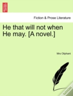 Capa do artigo He That Will Not When He May. (A Novel.)