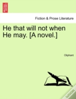 Capa do artigo He That Will Not When He May. (A Novel.)