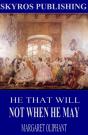 He That Will Not When He May - Preview