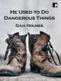 He Used To Do Dangerous Things - Preview