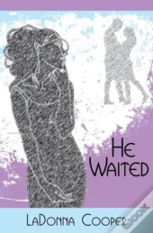 He Waited