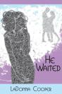 He Waited - Preview