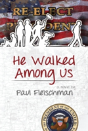 He Walked Among Us - Preview