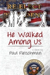 He Walked Among Us