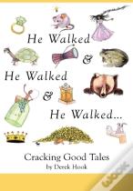 He Walked And He Walked And He Walked