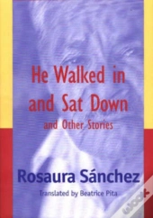 He Walked In And Sat Down And Other Stories