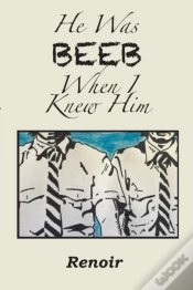 Capa do artigo He Was Beeb When I Knew Him