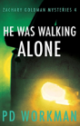 He Was Walking Alone - Preview