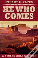 He Who Comes