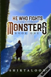 He Who Fights With Monsters