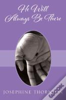 He Will Always Be There