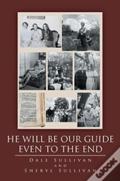 He Will Be Our Guide Even To The End