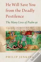 He Will Save You From The Deadly Pestilence