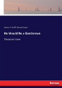 He Would Be A Gentleman - Preview