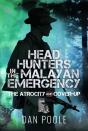 Head Hunters In The Malayan Emergency - Preview