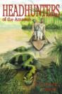 Head Hunters Of The Amazon (Annotated Edition) - Preview