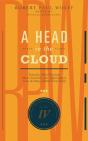 Head In The Cloud: Tutorials, Mini-Tutorials, Micro-Tutorials, And Appreciations From The Blog Of Robert Paul Wolff - Preview