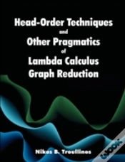 Capa do artigo Head-Order Techniques And Other Pragmatics Of Lambda Calculus Graph Reduction