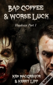 Capa do artigo Headcase: Bad Coffee And Worse Luck