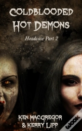 Headcase: Coldblooded Hot Demons
