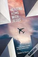 Heading Home With Jesus