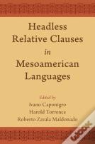Headless Relative Clauses In Mesoamerican Languages