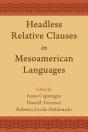 Headless Relative Clauses In Mesoamerican Languages - Preview