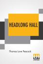 Headlong Hall: Edited By Richard Garnett - Preview
