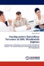 Headquarters-Subsidiary Tensions At Dhl Worldwide Express - Preview