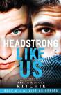 Headstrong Like Us - Preview