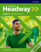 Headway: Beginner: Workbook With Key