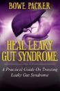 Heal Leaky Gut Syndrome: A Practical Guide On Treating Leaky Gut Syndrome - Preview