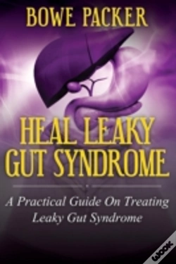 Capa do artigo Heal Leaky Gut Syndrome: A Practical Guide On Treating Leaky Gut Syndrome