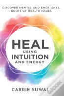 Heal Using Intuition And Energy