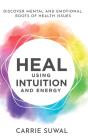 Heal Using Intuition And Energy - Preview