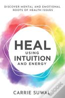Heal Using Intuition And Energy